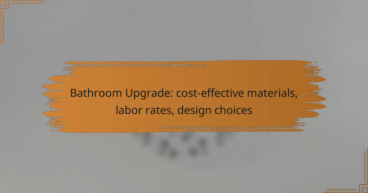 Bathroom Upgrade: cost-effective materials, labor rates, design choices