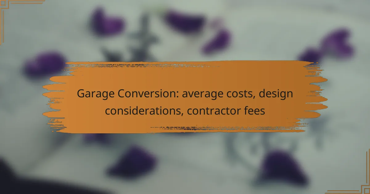 Garage Conversion: average costs, design considerations, contractor fees