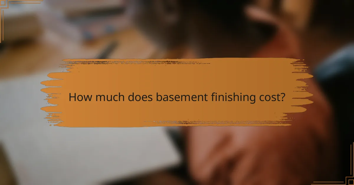 How much does basement finishing cost?