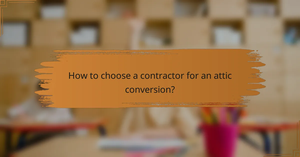 How to choose a contractor for an attic conversion?