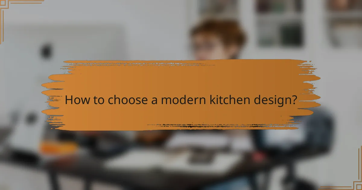 How to choose a modern kitchen design?