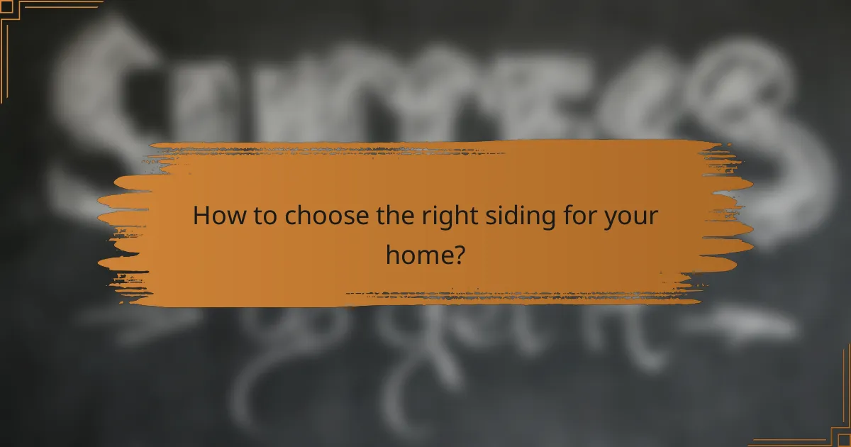 How to choose the right siding for your home?
