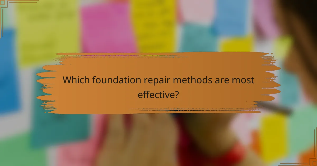 Which foundation repair methods are most effective?